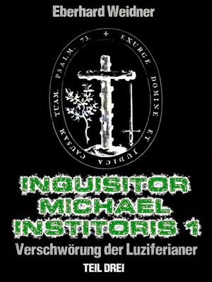 cover image of INQUISITOR MICHAEL INSTITORIS 1--Teil Drei
